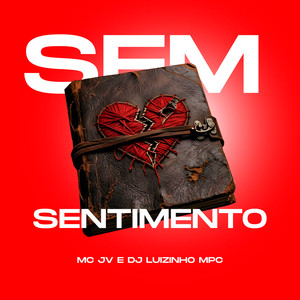 Sem Sentimento (Explicit)