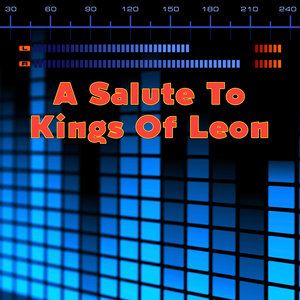 A Salute To Kings Of Leon