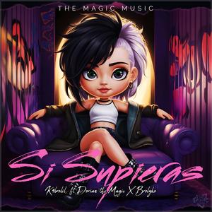 Si Supieras (feat. Dorian the magic & Brolyko)
