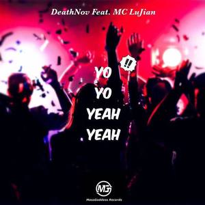 DeathNov Ft Mc芦健jian-Yo Yo Yeah Yeah (Original Mix)