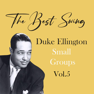 The Best Swing, Duke Ellington Small Groups, Vol. 5