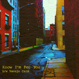 Know I'm for You / Navajo Calm