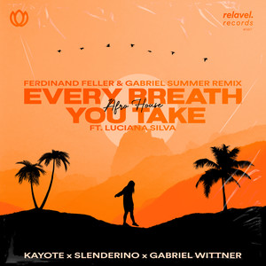 Every Breath You Take (feat. Luciana Silva) (Ferdinand Feller & Gabriel Summer Remix)