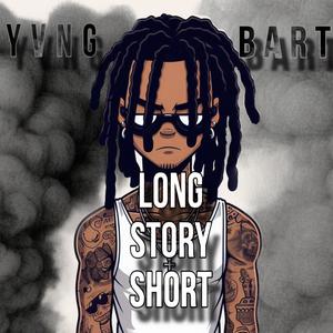 Long Story Short (Explicit)