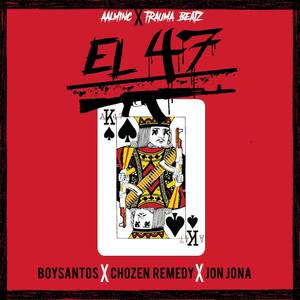 El 47 (feat. Chozen Remedy & Jon Jona) (Explicit)