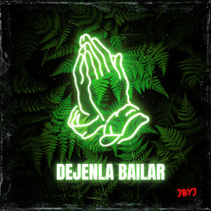 Dejenla Bailar (Explicit)