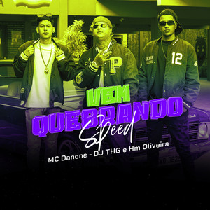 Vem Quebrando SPEED (Explicit)