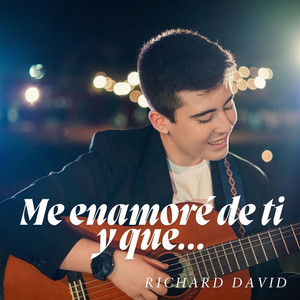 Me Enamore De Ti Y Que