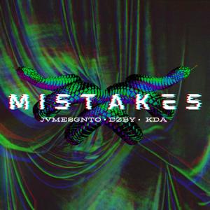 Mistakes (feat. DZBY & KDA)