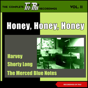 Honey, Honey, Honey - The Complete Tri-Phi Recordings, Vol. II (Recordings of 1962)