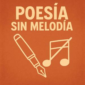 Poesía sin melodía
