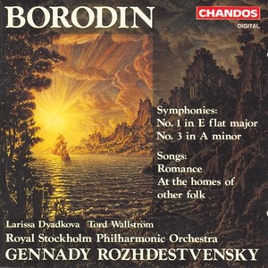 BORODIN: Symphonies Nos. 1 and 3 / Romance / At the Homes of Other Folk