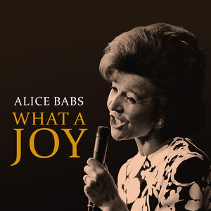 Babs, Alice: What A Joy!