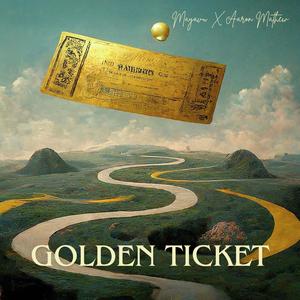 Golden Ticket (feat. Aaron Mathew)