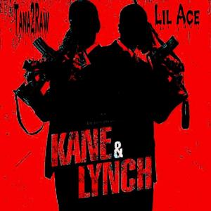 Kane & Lynch (feat. Tana2Raw) [Explicit]