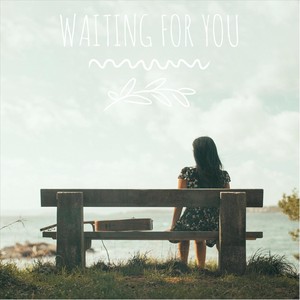 Waiting for You