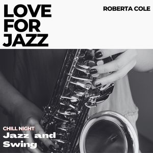 Love for Jazz: Jazz and Swing Chill Night