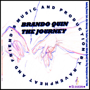 "Brando Quin The Journey" Music and Production by RavenPheat and Friends