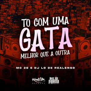 To Com uma Gata Melhor Que a Outra (Explicit)