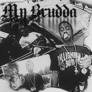 My Brudda (Explicit)