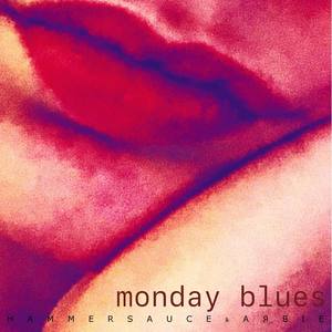 Monday Blues (Explicit)