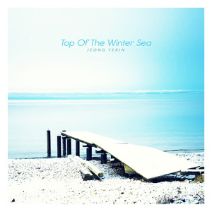 겨울 바다의 위로 (Top Of The Winter Sea)