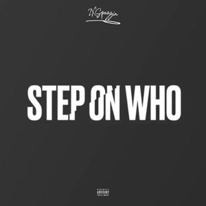 Step On Who (Explicit)