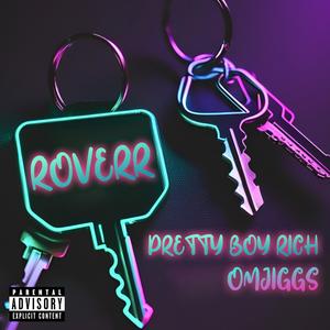 Roverr (feat. OMJIGGS) [Explicit]