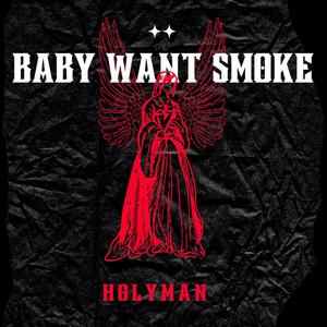 Baby Want Smoke (Explicit)