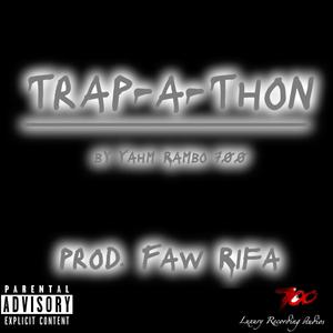 Trap-a-Thon (Explicit)