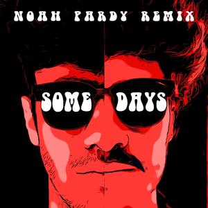 Somedays (Noah Pardy Remix) [Explicit]