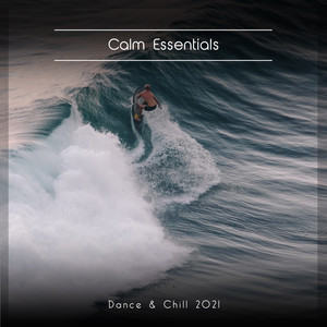 Calm Essentials Dance & Chill 2021