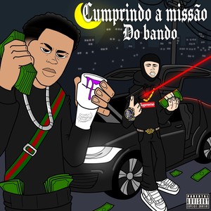 cumprido a missão do bando (Explicit)