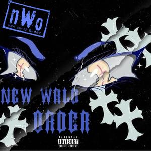 Nêw Wrld Örder (Explicit)