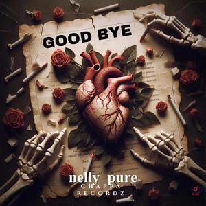 Nelly Pure Good Bye (feat. Chappa Recordz)