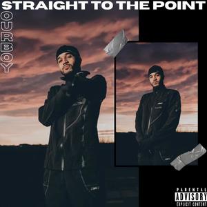 Straight To The Point (Explicit)