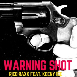 Warning Shot (feat. Keeny Ice) [Explicit]