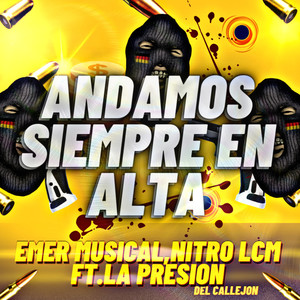 Andamos Siempre En Alta (Radio) [Explicit]