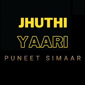 JHUTHI YAARI (Explicit)