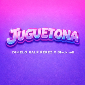 JUGUETONA (Explicit)