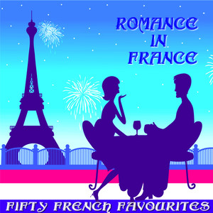 Romance in France (Fifty French Favourites)