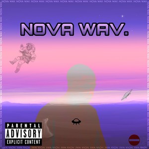 Nova Wav. (Explicit)