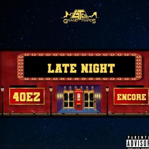 Late Night (feat. Encore) [Explicit]