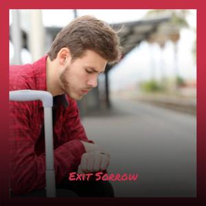 Exit Sorrow