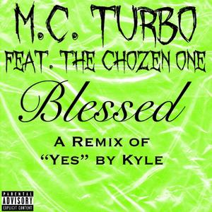 Yes (feat. The Chozen One) [Blessed Remix] [Explicit]