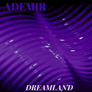 Dreamland (Original Mix)