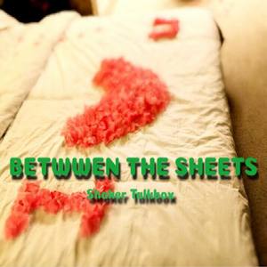 shaker talkbox-between th sheets