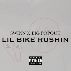 LIL BIKE RUSHIN (Explicit)