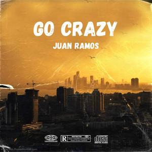 Go Crazy (Explicit)