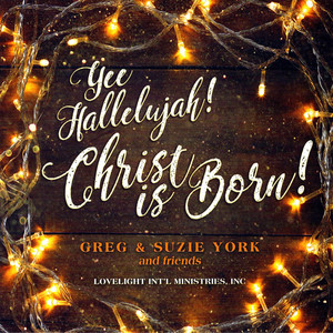 Yee Hallelujah! Christ is Born!